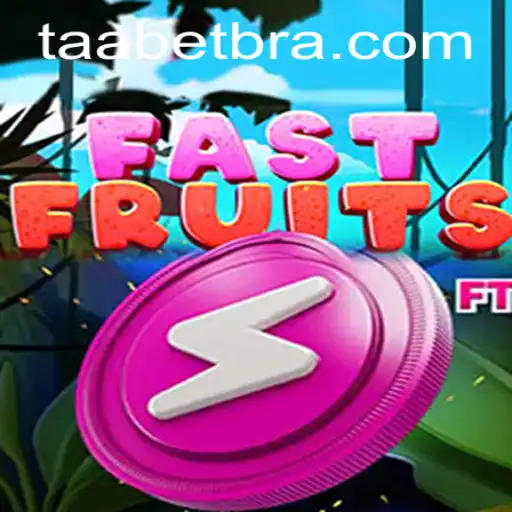FastFruits: The Latest Craze in Mobile Gaming with TAABET.COM